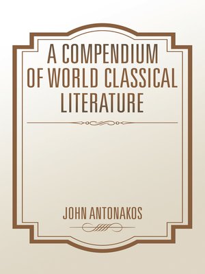 cover image of A Compendium of World Classical Literature